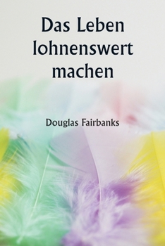 Paperback Das Leben lohnenswert machen [German] Book