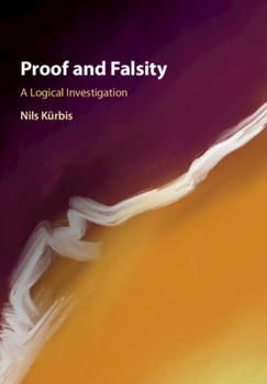 Paperback Proof and Falsity: A Logical Investigation Book