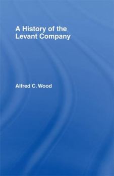 Paperback A History of the Levant Company Book
