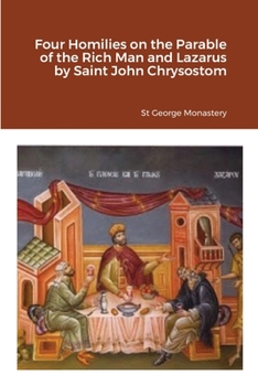 Paperback Four Homilies on the Parable of the Rich Man and Lazarus by Saint John Chrysostom Book