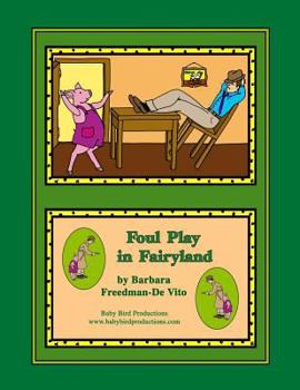 Paperback Foul Play in Fairyland: a Funny Fairy Tale Mystery, Plus a Draw and Tell Story Book