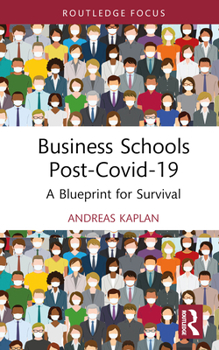 Hardcover Business Schools post-Covid-19: A Blueprint for Survival Book