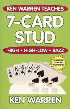 Paperback Ken Warren Teaches 7-Card Stud: High - High-Low - Razz Book