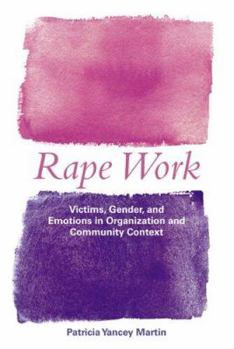 Paperback Rape Work: Victims, Gender, and Emotions in Organization and Community Context Book
