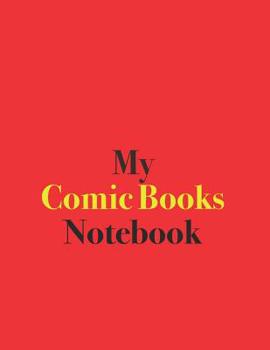 My Comic Books Notebook: Blank Lined Notebook for Comic Books