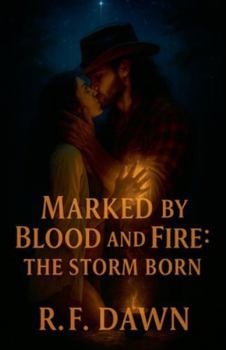 Paperback Marked by Blood and Fire: The Storm Born Book