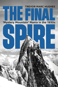 Paperback The Final Spire: 'Mystery Mountain' Mania in the 1930s Book