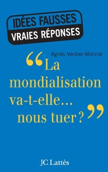 Paperback La mondialisation va-t-elle... nous tuer ? [French] Book