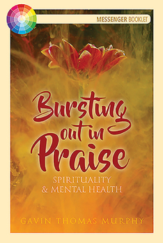 Paperback Bursting Out in Praise: Spirituality & Mental Health Book