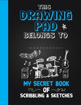 Paperback Drawing Pad! My Secret Book of Scribbling's and Sketches: Sketchbook for Kids, Large Blank Pages 8.5x11 110 pages for Drawing, Sketching & Crayon Colo Book