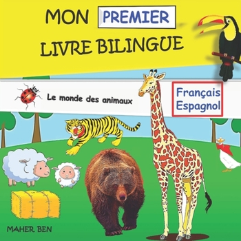 Paperback Mon Premier Livre Bilingue-Animaux: Livre Bilingue (Espagnol-Français) Pour Enfants et débutants -(Animaux) [French] Book