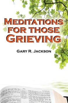 Paperback Meditations for Those Grieving Book