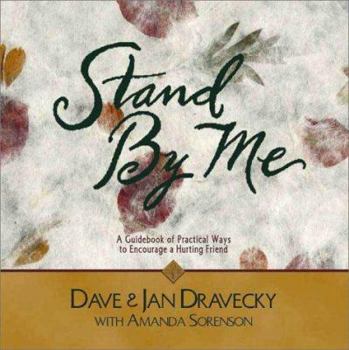 Paperback Stand by Me: A Guidebook of Practical Ways to Encourage a Hurting Friend Book