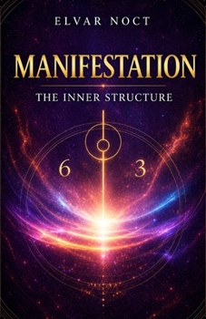 Paperback Manifestation: The Inner Structure: The Silent Architecture of Identity, Belief, and Lasting Change Book