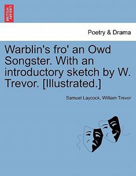 Paperback Warblin's Fro' an Owd Songster. with an Introductory Sketch by W. Trevor. [Illustrated.] Book