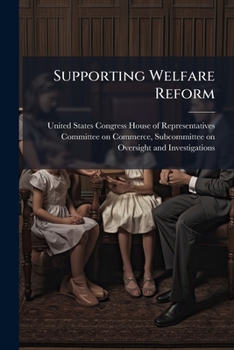Supporting Welfare Reform: Cracking Down on Deadbeat Parents - Scholar's Choice Edition