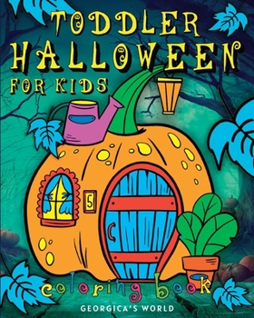 Paperback Toddler Halloween Coloring Book for Kids: Pages with Easy Coloring Illustrations for Creative and Happy Children Book