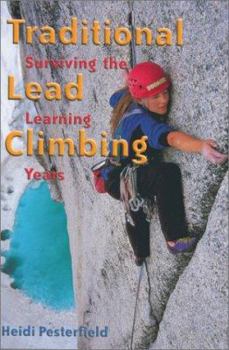 Paperback Traditional Lead Climbing: Surviving the Learning Years Book