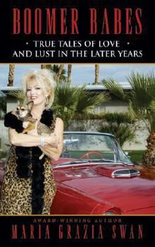 Paperback Boomer Babes: True Tales of Love and Lust in the Later Years Book