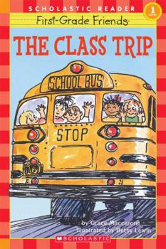 First-grade Friends: The Class Trip (level 1) (Hello Reader) - Book  of the First-Grade Friends