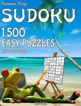 Paperback Famous Frog Sudoku 1,500 Easy Puzzles With Solutions: A Beach Bum Series 1 Book