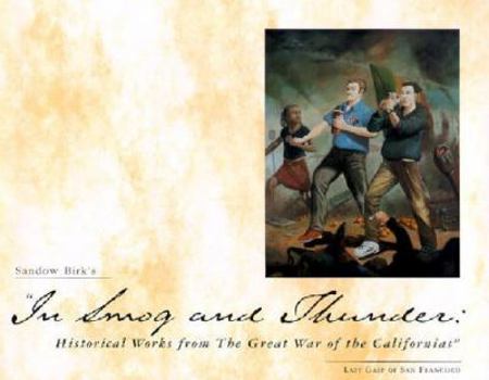 Paperback In Smog and Thunder: Historical Works from the Great War of the Californias [With CD] Book