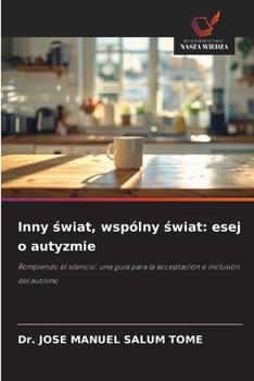 Inny swiat, wspólny swiat: esej o autyzmie (Polish Edition)