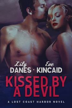 Kissed by a Devil - Book #3 of the Lost Coast Harbor