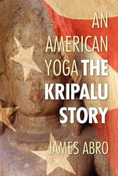 Paperback An American Yoga: The Kripalu Story Book