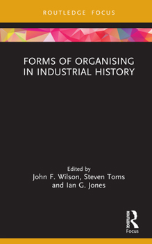 Hardcover Forms of Organising in Industrial History Book