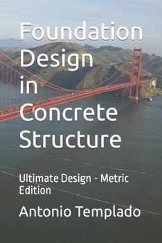 Paperback Foundation Design in Concrete Structure: Ultimate Strength Design - Metric Edition Book