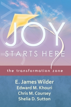 Paperback Joy Starts Here: the transformation zone Book