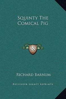 Hardcover Squinty The Comical Pig Book