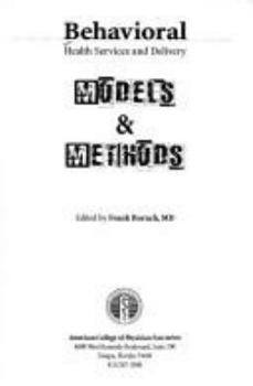 Hardcover Behavioral Health Services and Delivery: Models and Methods Book