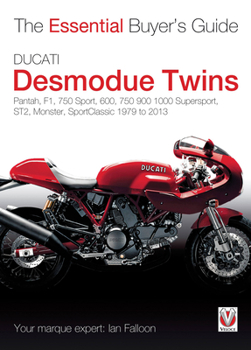 Paperback Ducati Desmodue Twins: Pantah, F1, 750 Sport, 600, 750 900 1000 Supersport, ST2, Monster, SportClassic 1979 to 2013 Book