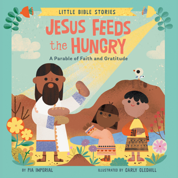 Board book Jesus Feeds the Hungry: A Parable of Faith and Gratitude Book