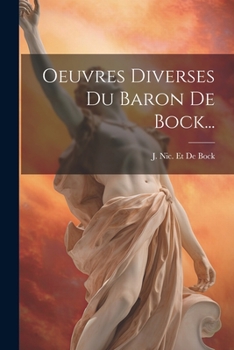 Paperback Oeuvres Diverses Du Baron De Bock... [French] Book