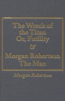 Hardcover Wreck of the Titan Or, Futility Book