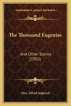 Paperback The Thousand Eugenias: And Other Stories (1902) Book