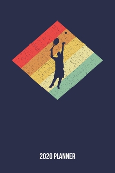 2020 Planner: Retro Vintage 80s Tennis Weekly & Monthly Planner 2020 - 52 Week Calendar 6 x 9 Organizer - Gift for Tennis Players And Tennis Lovers