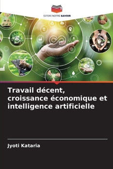 Paperback Travail décent, croissance économique et intelligence artificielle [French] Book