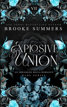 Paperback Explosive Union: Discreet: An Arranged Marriage Mafia Romance (Made: Mafia Romance Series Book 7) Book