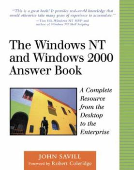 Paperback The Windows NT and Windows 2000 Answer Book: A Complete Resource from the Desktop to the Enterprise Book