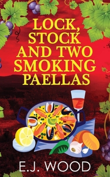 Paperback Lock, Stock and Two Smoking Paellas: Living in Spain can often be more manure than roses. Book