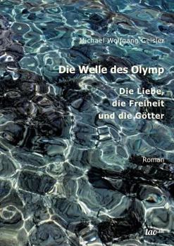 Paperback Die Welle des Olymp: Die Liebe, die Freiheit und die Götter [German] Book