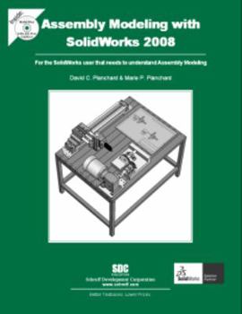 Perfect Paperback Assembly Modeling with SolidWorks 2008 Book