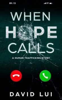 Paperback When Hope Calls: Based on a True Human Trafficking Story Book