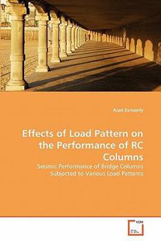 Paperback Effects of Load Pattern on the Performance of RC Columns Book
