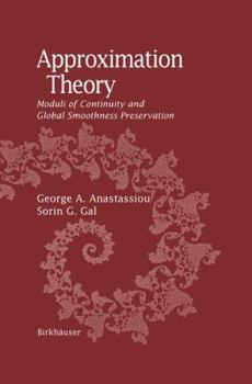 Hardcover Approximation Theory: Moduli of Continuity and Global Smoothness Preservation Book