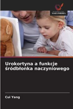 Paperback Urokortyna a funkcje śródblonka naczyniowego [Polish] Book